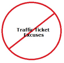 good traffic ticket excuses