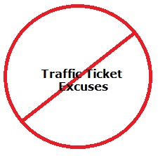 good traffic ticket excuses